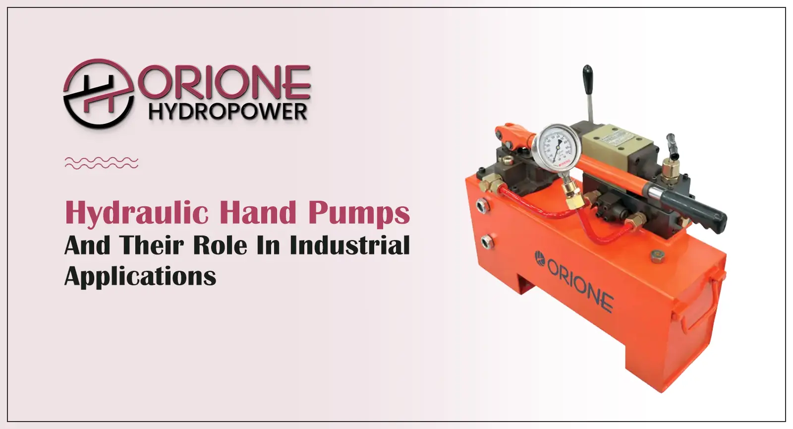 Hydraulic Hand Pumps And Their Role In Industrial Applications